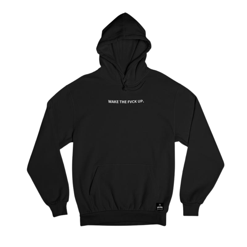 WAKE THE FVCK UP - Black Hoodie